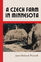 A Czech Farm in Minnesota 1963117239 Book Cover
