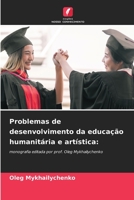 Problemas de desenvolvimento da educação humanitária e artística 6205853590 Book Cover
