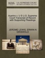 Acarino v. U S U.S. Supreme Court Transcript of Record with Supporting Pleadings 1270539825 Book Cover