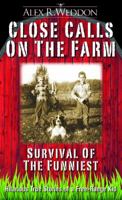 Close Calls on the Farm: Second Chances 0989607208 Book Cover