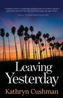 Leaving Yesterday 1602857539 Book Cover