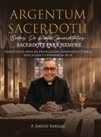 Argentum Sacerdotii (Sacerdote para Siempre) (Spanish Edition) B0HCXGM7V1 Book Cover
