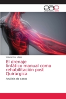 El drenaje linf�tico manual como rehabilitaci�n post Quir�rgica 6203871591 Book Cover