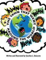 The Yawn That Went Around the World 1434928209 Book Cover
