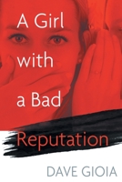 A Girl with a Bad Reputation B0F4M8ZKQ6 Book Cover