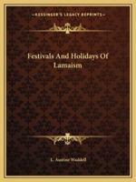 Festivals And Holidays Of Lamaism 142536697X Book Cover