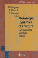 Mesoscopic Dynamics of Fracture: Computational Materials Design 364208396X Book Cover