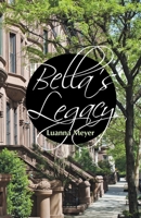 Bella's Legacy 1480872202 Book Cover