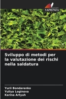 Sviluppo di metodi per la valutazione dei rischi nella saldatura (Italian Edition) 6208278880 Book Cover