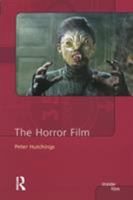 The Horror Film (Inside Film) 0582437946 Book Cover