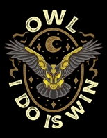 Owl I Do Is Win: Cute & Funny Owl All I Do Is Win Pun Adorable Winning Owl Blank Anime Manga Comic Book Notebook (130 Comic Template Pages, 8.5 x 11) 1707979073 Book Cover