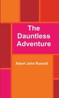 The Dauntless Adventure 1257924893 Book Cover