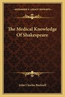 Medical Knowledge of Shakespeare 1016100892 Book Cover