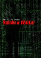 The Black Shadow - Rainbow Walker 1447529138 Book Cover