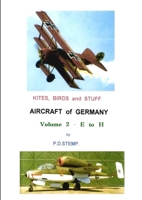 Kites, Birds & Stuff - Aircraft of Germany - E to H 1291292683 Book Cover