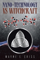 Nano-Technology vs Witchcraft 1953537928 Book Cover