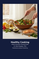 Healthy Cooking B0H2KDK9PS Book Cover