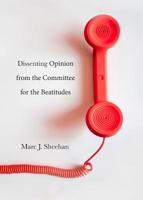 Dissenting Opinion from the Committee for the Beatitudes 0998897620 Book Cover