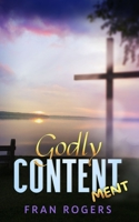 Godly Contentment 1732681449 Book Cover