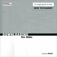 A Rough Guide to the New Testament (Downloading the Bible) 0310234263 Book Cover