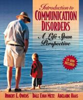 Introduction to Communication Disorders: A Life Span Perspective 0137000081 Book Cover
