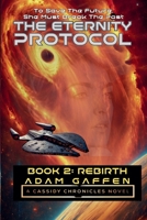 The Eternity Protocol: Rebirth B0FX8D8LJN Book Cover