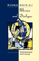 Mission and Dialogue: Proclaiming the Gospel Afresh in Every Age 028104810X Book Cover
