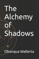 The Alchemy of Shadows B0H9J5LF9C Book Cover