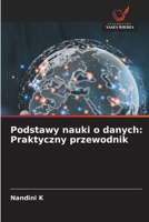 Podstawy nauki o danych: Praktyczny przewodnik (Polish Edition) 6203905097 Book Cover