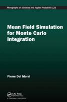 Mean Field Simulation for Monte Carlo Integration (Chapman & Hall/CRC Monographs on Statistics & Applied Probability) 1138198730 Book Cover