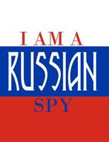 I Am a Russian Spy.: College Ruled Composition Notebook 1092560866 Book Cover