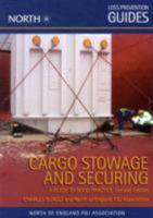 Cargo Stowage and Securing: A Guide to Good Practice 0954653785 Book Cover