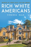 Rich White Americans 1641828390 Book Cover