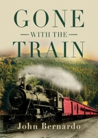 Gone with the Train 1958889156 Book Cover