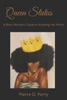 Queen Status: A Black Woman's Guide To Selfworth B08W5S1V1C Book Cover