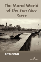 The Moral World of the Sun Also Rises 1433189720 Book Cover