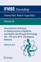 International Conference on Advancements of Medicine and Health Care through Technology; 5th - 7th June 2014, Cluj-Napoca, Romania: MEDITECH 2014 3319076523 Book Cover