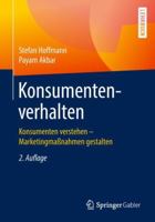 Konsumentenverhalten: Konsumenten verstehen – Marketingmaßnahmen gestalten 3658235667 Book Cover