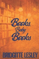 Books, Baby, Books B09T8DSK9Y Book Cover
