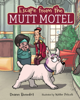 Escape from the Mutt Motel 1637556888 Book Cover