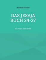 Das Jesaja Buch 24-27: Die Jesaja-Apokalypse (German Edition) 3769338472 Book Cover