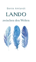 Lando zwischen den Welten (Hardcover): Die Magie der Trohpa, 3 (German Edition) 3384013034 Book Cover
