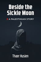 Beside the Sickle Moon 1998309290 Book Cover