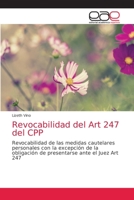 Revocabilidad del Art 247 del CPP 6203034991 Book Cover
