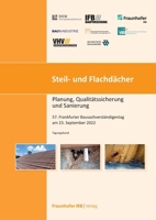 Steil- und Flachdächer.: 57. Frankfurter Bausachverständigentag am 23. September 2022. 3738807675 Book Cover