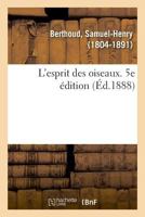L'esprit des oiseaux. 5e édition 2329006756 Book Cover