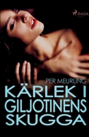 Kärlek i giljotinens skugga null Book Cover