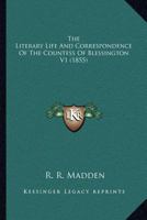 The Literary Life And Correspondence Of The Countess Of Blessington V1 0548689458 Book Cover