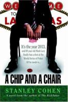 A Chip And A Chair: The 2013 World Series of Poker 1420851802 Book Cover