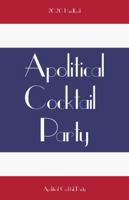Apolitical Cocktail Party: 2020 Handbook 1736017306 Book Cover